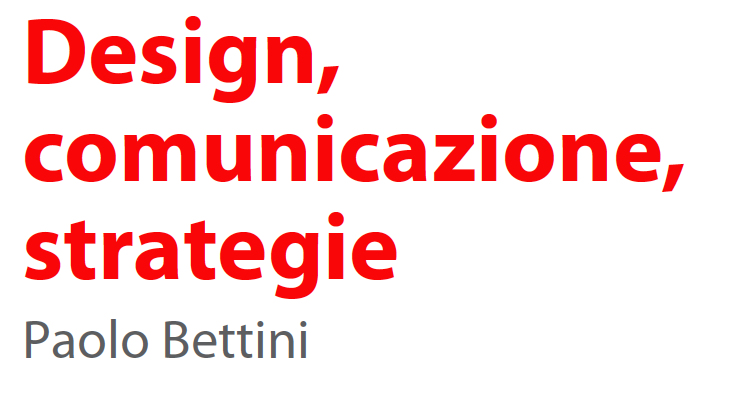 Testo promozionale in rosso e grigio: Design, comunicazione, strategie, firmato Paolo Bettini.