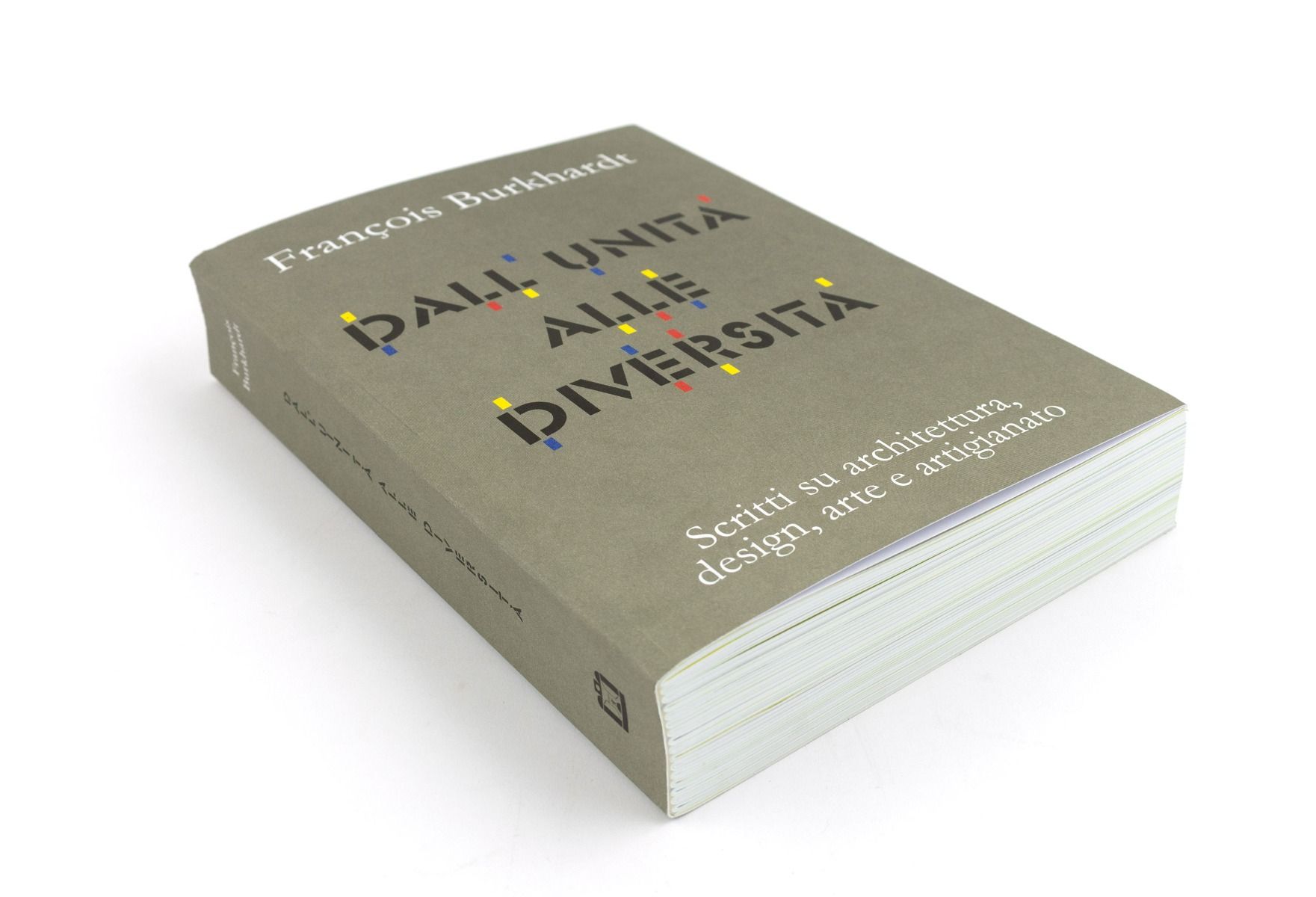 Copertina del libro Dall'unità alle diversità di François Burkhardt, focus su design, arte e architettura.