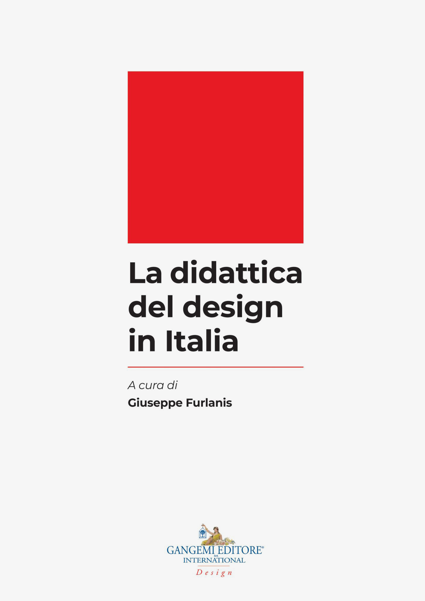 Copertina del libro La didattica del design in Italia a cura di Giuseppe Furlanis, con logo Gangemi Editore.