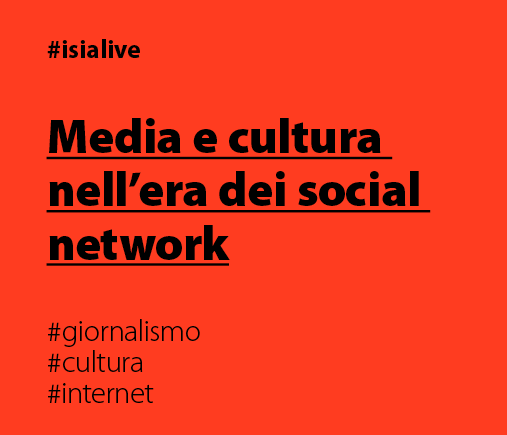 Manifesto rosso con testo: Media e cultura nell'era dei social network e hashtag #giornalismo, #cultura, #internet.