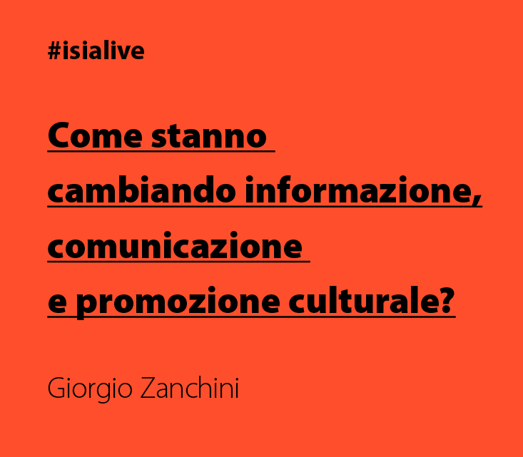 Testo arancione su cambio di informazione e comunicazione culturale, con hashtag #isialive in alto.