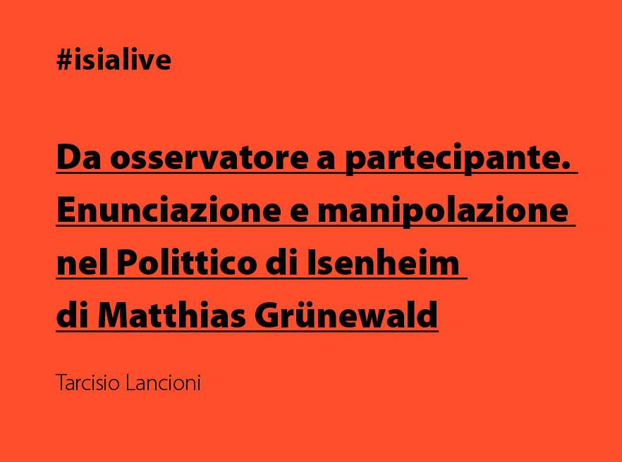 Testo su sfondo arancione: Conferenza su Polittico di Isenheim di Grünewald da Tarcisio Lancioni. #isialive