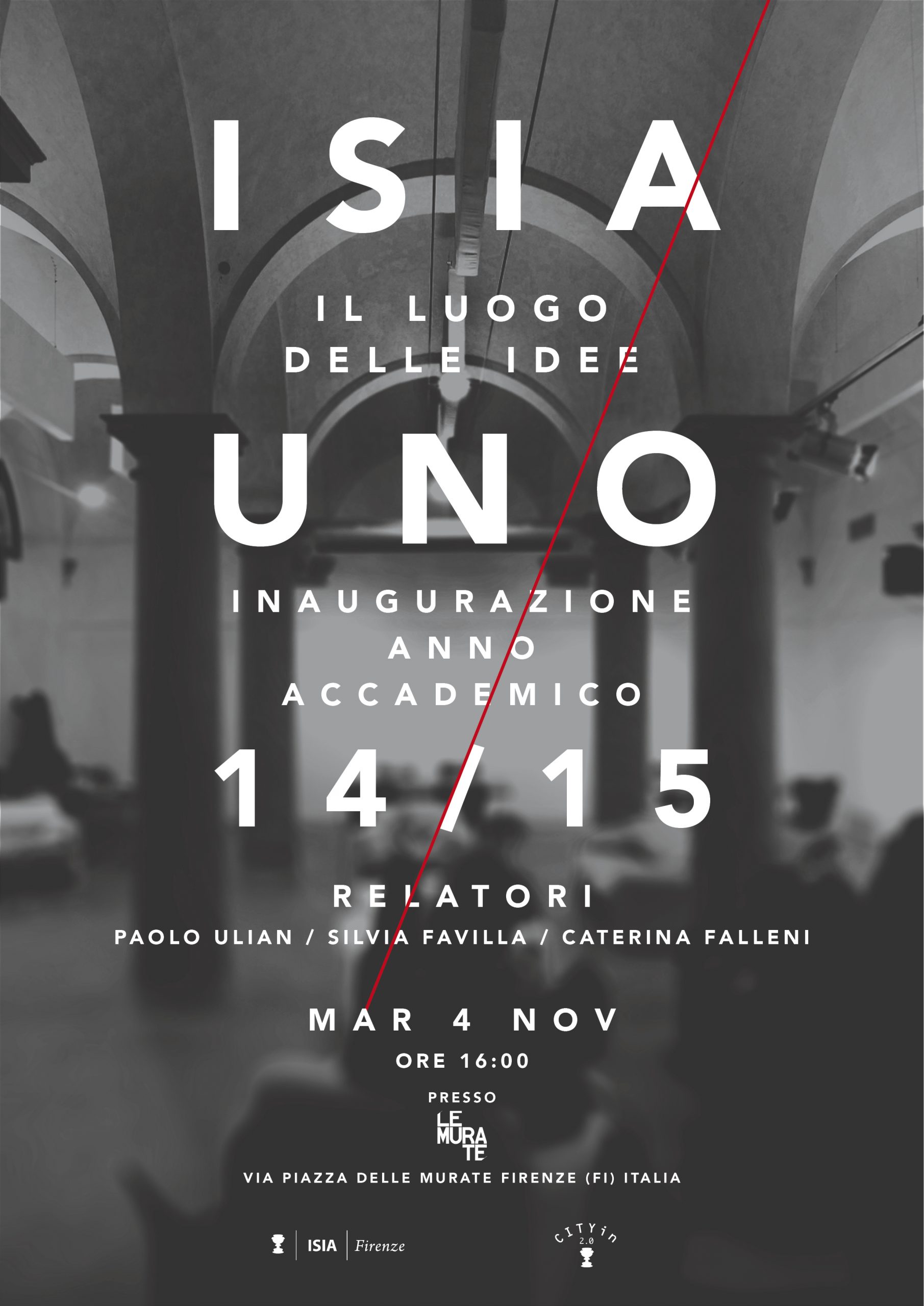 Poster inaugurazione anno accademico 2014-15 ISIA Firenze, con relatori e dettagli evento presso Le Murate.