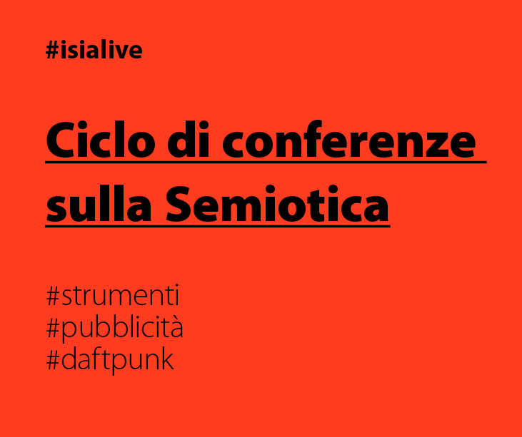 Ciclo di conferenze sulla semiotica con temi su strumenti, pubblicità, e cultura pop. Sfondo arancione.