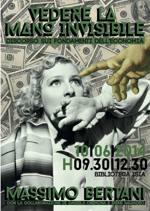 Locandina evento Vedere la Mano Invisibile di Massimo Bertani, 10/06/2014, Biblioteca Isla.